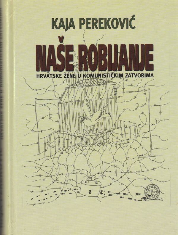 K. Pereković Naše robijanje